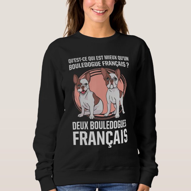What s better than a French Bulldog Two T Shirt (Framsida)
