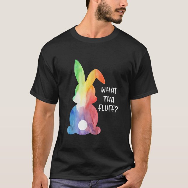 What Tha Fluff Funny Tie Dye Easter Bunny Egg Hunt T Shirt (Framsida)