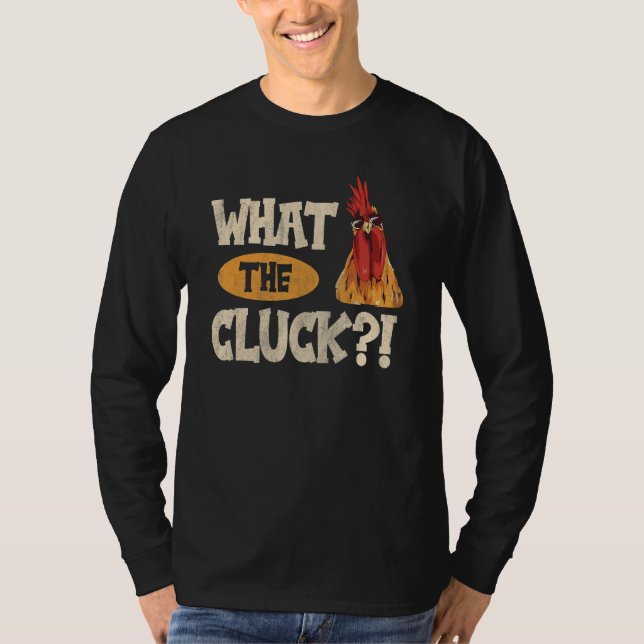 What the cluck  for a Poultry Farmer Breeder T Shirt (Framsida)