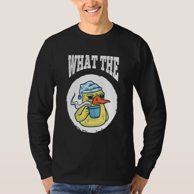 What The Duck Duck Morning Grouch Coffee Rubber Du T Shirt (Framsida)