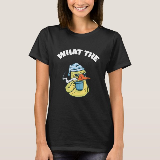 What The Duck Duck Morning Grouch Coffee Rubber Du T Shirt (Framsida)
