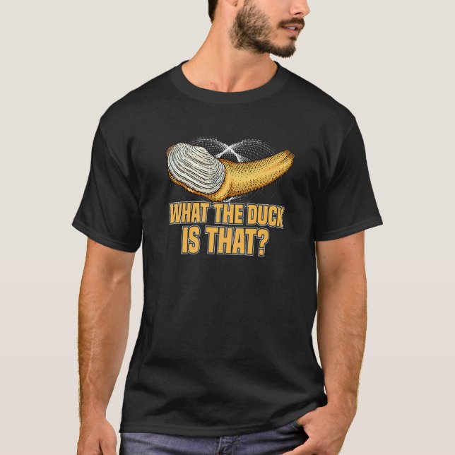 What The Duck is That Gooey Duck  Geoduck Hunter T Shirt (Framsida)
