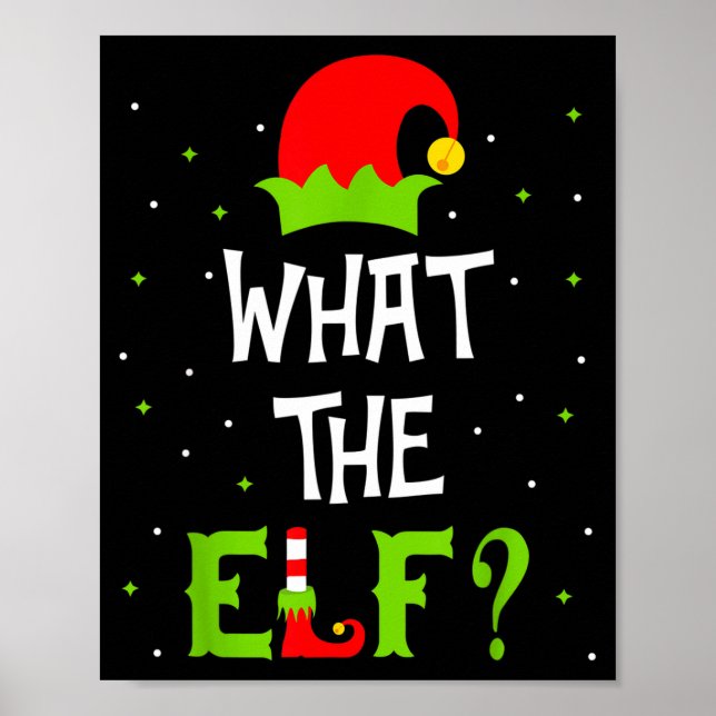 What The Elf Family Matching Funny Christmas Gift  Poster (Framsidan)