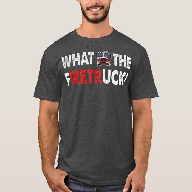 What The Firetruck Iretr T Shirt (Framsida)