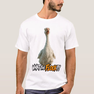 What the Flock?! – Funny Shocked Goose Design T Shirt