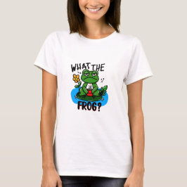 What the frog? t shirt