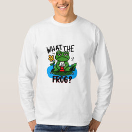 What the frog? t shirt