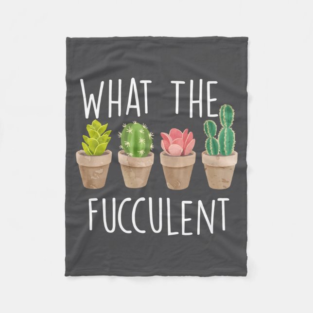 What The Fucculent Cactus Succulent Plant Gift  Fleecefilt (Framsidan)