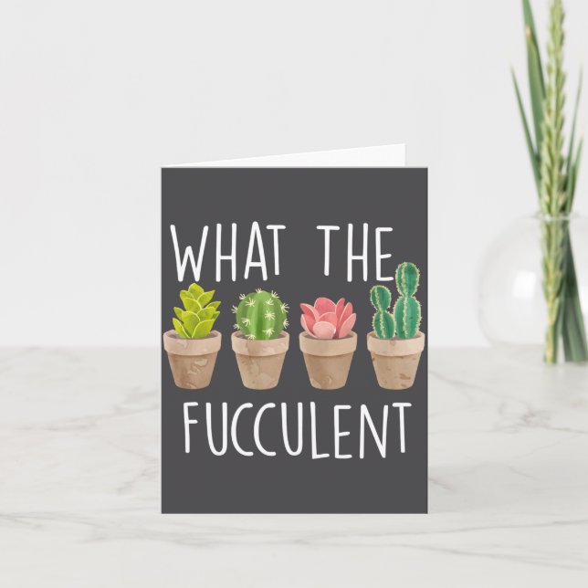 What The Fucculent Cactus Succulent Plant Gift  Kort (Framsida)