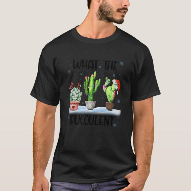 What The Fucculent Cactus Succulents Santa Hat Chr T Shirt (Framsida)