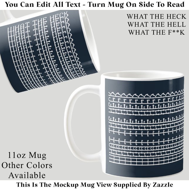 What The Heck Hidden Message 132WB Funny Quote Kaffemugg (Skapare uppladdad)