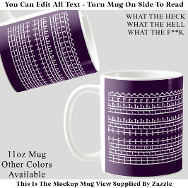 What The Heck Hidden Message 132WP Funny Quote Kaffemugg