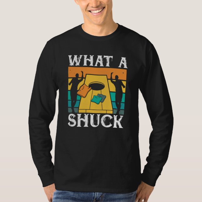 What The Shuck Backprint Cornhole T Shirt (Framsida)