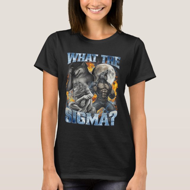 What The Sigma Cool Funny Alpha Wolf Werewolf Boot T Shirt (Framsida)