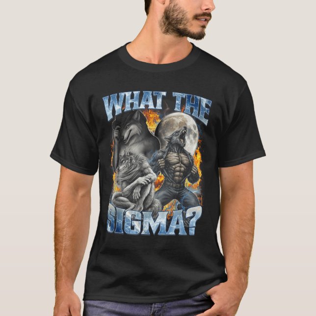 What The Sigma Cool Funny Alpha Wolf Werewolf Boot T Shirt (Framsida)