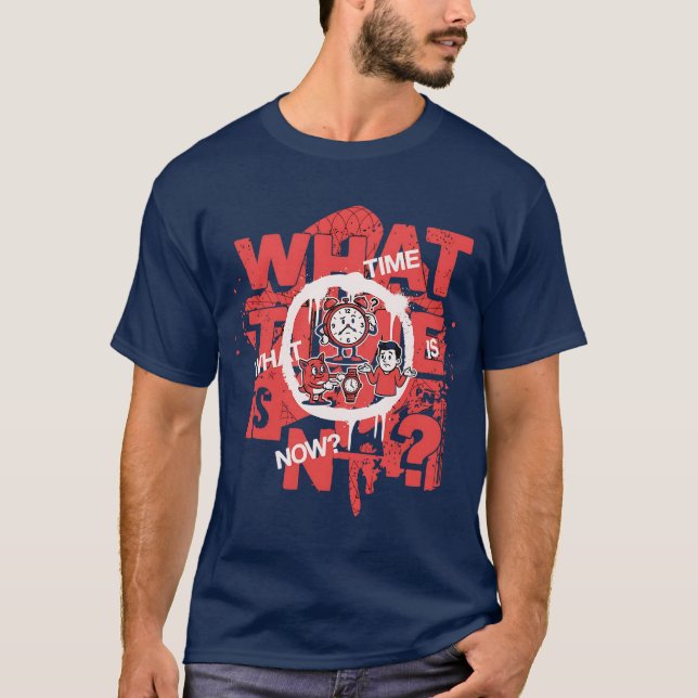 What Time Is It Now? Streetwear Graphic T Shirt (Framsida)