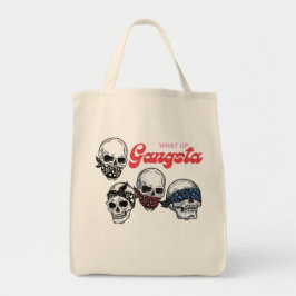 What Up Gangsta Skells Tygkasse