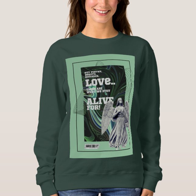  What We Stay Alive For Poetry sweatshirt T Shirt (Framsida)