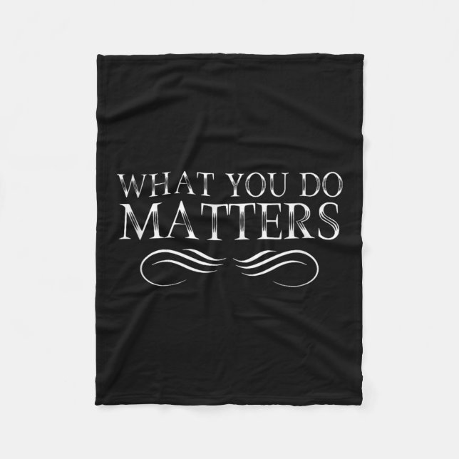 What You Do S Insring Motivational Sitive  Fleecefilt (Framsidan)