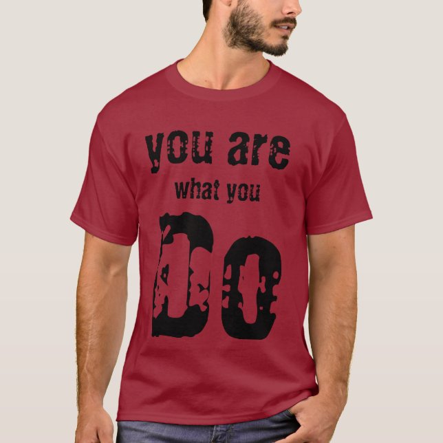 what you do t shirt (Framsida)