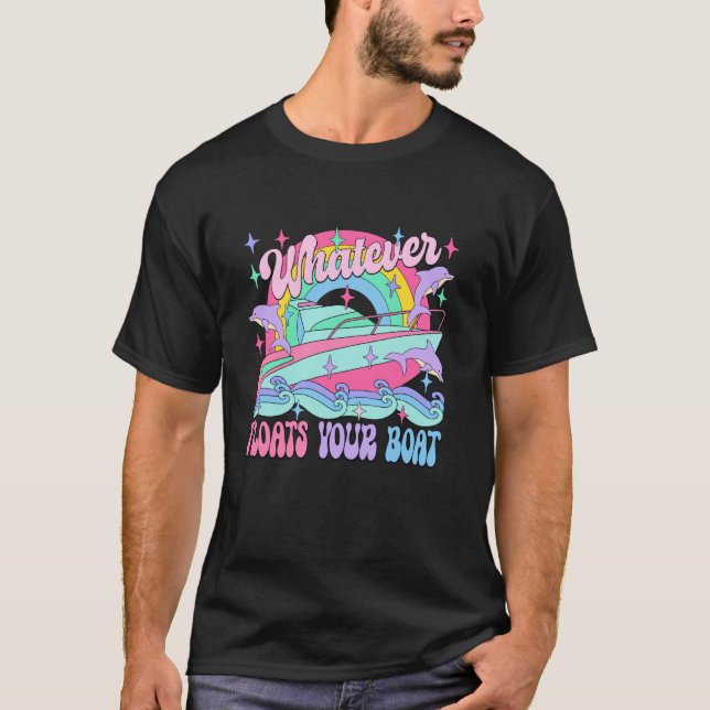 Whatever Floats Your Boat Apparel T Shirt (Framsida)
