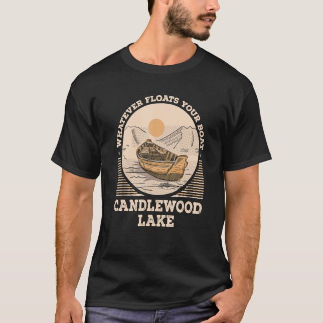 Whatever Floats Your Boat Candlewood Lake Motivati T Shirt (Framsida)