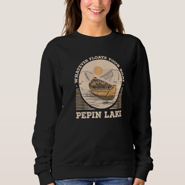 Whatever Floats Your Boat Pepin Lake Motivational  T Shirt (Framsida)