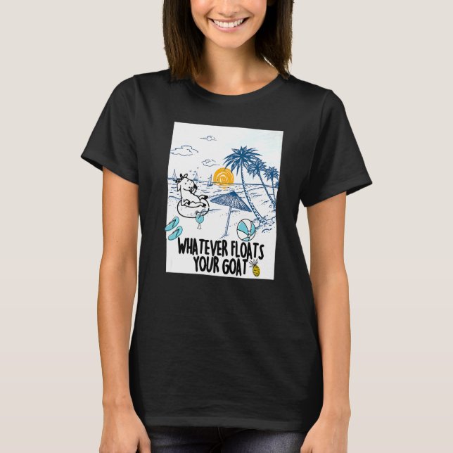 Whatever Floats Your Goat Goat river floating T Shirt (Framsida)