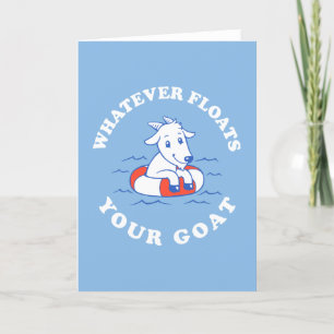 Whatever Floats Your Goat Kort