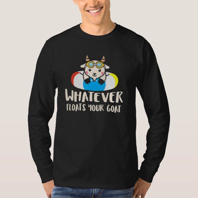Whatever Floats your Goat   Silly goat pun T Shirt (Framsida)
