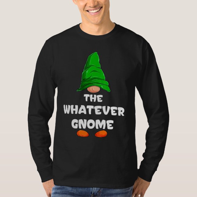 Whatever Gnome Matching Family Group Christmas Par T Shirt (Framsida)