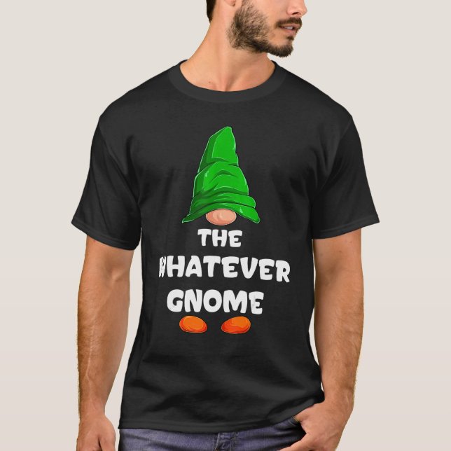 Whatever Gnome Matching Family Group Christmas Par T Shirt (Framsida)