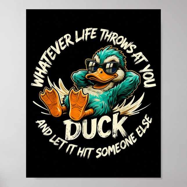 Whatever Life Throws At You Duck Funny Quote Humor Poster (Framsidan)