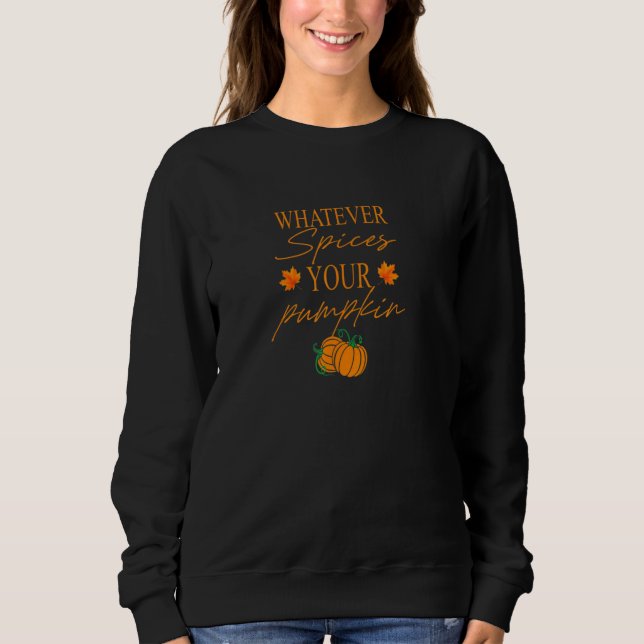 Whatever Spices Your Pumpkin Halloween Thanksgivin T Shirt (Framsida)