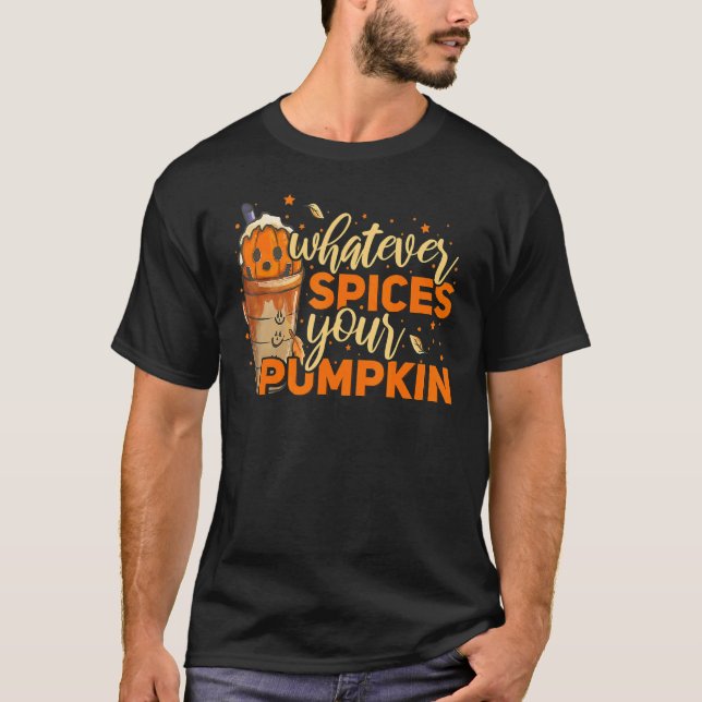 Whatever Spices Your Pumpkin Thanksgiving Autumn H T Shirt (Framsida)