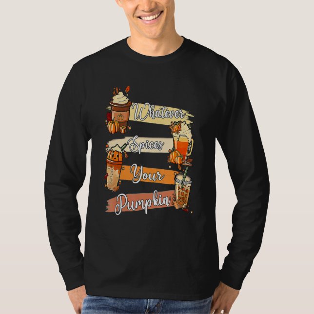 Whatever Spices Your Pumpkin Thanksgiving T Shirt (Framsida)