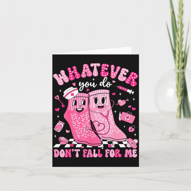 Whatever You Do Don't Fall For Me Rn Pct Cna Nurse Kort (Framsida)