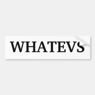 "Whatevs" bildekal