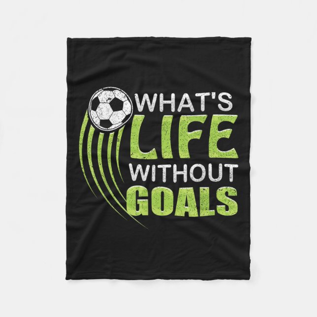 What's Life Without Goals Soccer Football  Fleecefilt (Framsidan)