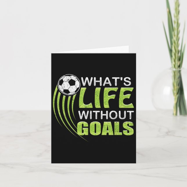 What's Life Without Goals Soccer Football  Kort (Framsida)