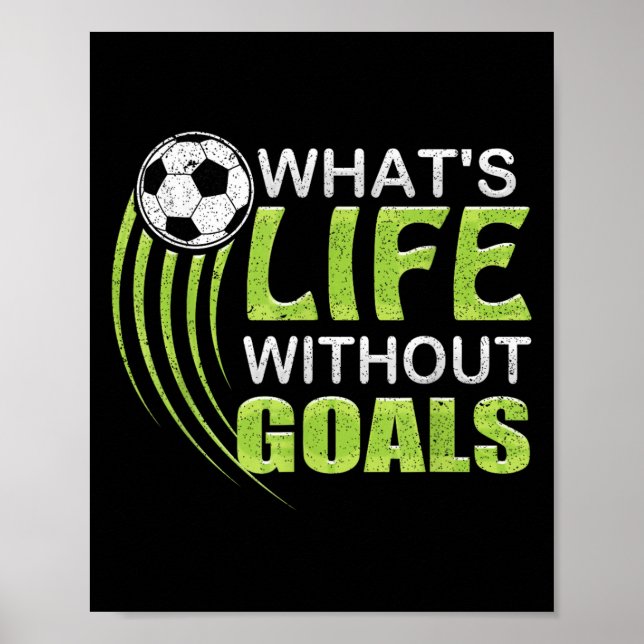 What's Life Without Goals Soccer Football  Poster (Framsidan)