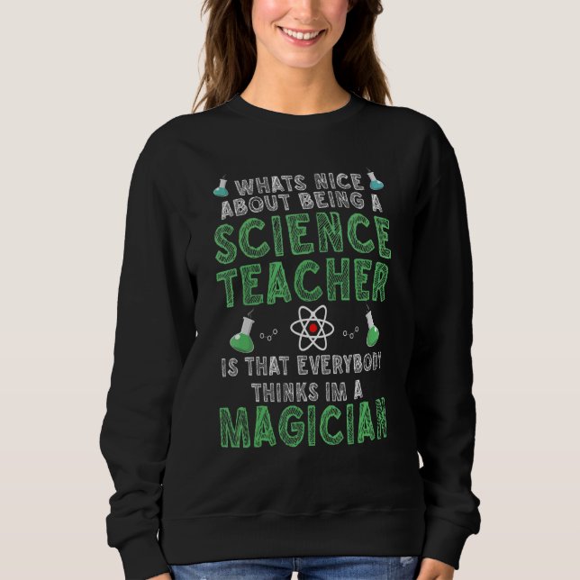 What's nice about being a Science Teacher Science T Shirt (Framsida)