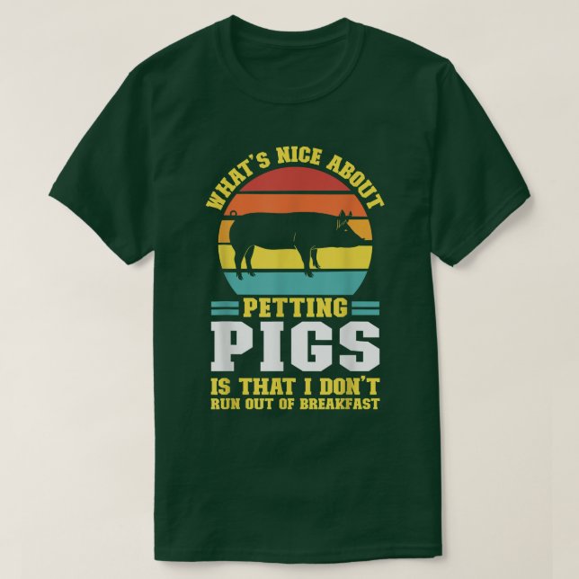 what's nice about petting pig pig farmer animals  t shirt (Design framsida)