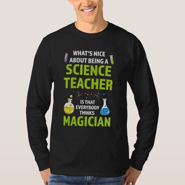 what's nice about science teacher Science Science  T Shirt (Framsida)