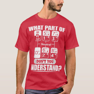 what's part of don't you under stand truck  t shirt