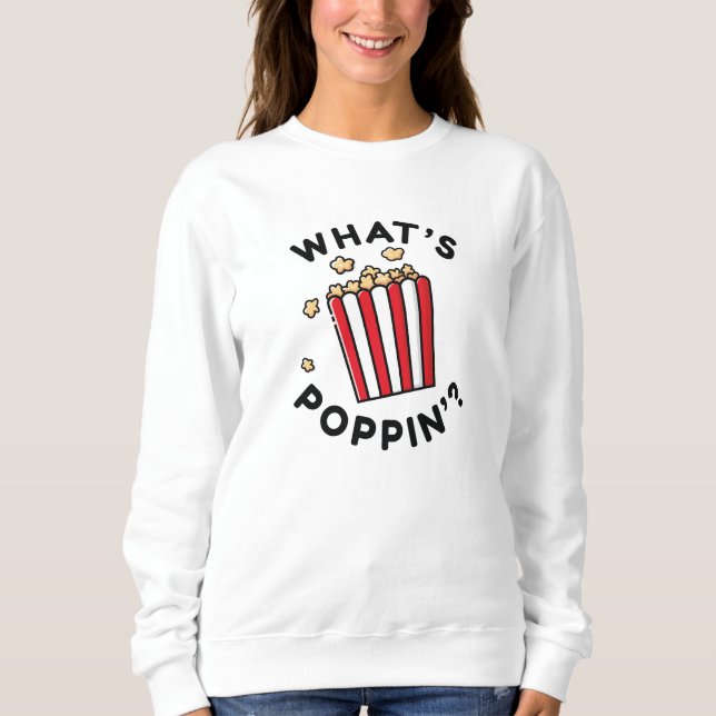 What's Poppin" T Shirt (Framsida)