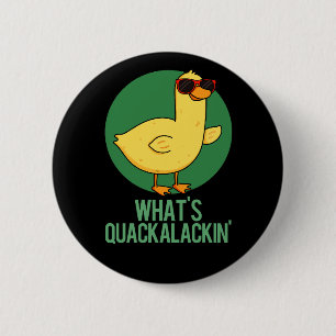 What's Quackalackin Funny Anka Pun Mörk BG Knapp