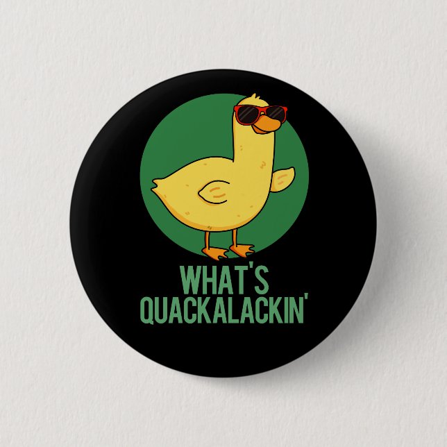 What's Quackalackin Funny Anka Pun Mörk BG Knapp (Framsida)