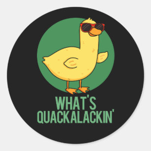 What's Quackalackin Funny Anka Pun Mörk BG Runt Klistermärke