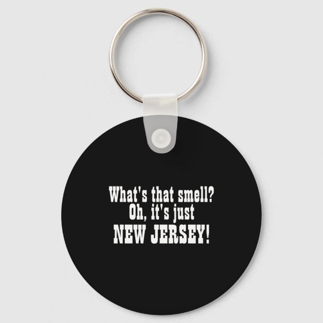 Whats That Smell Oh Its Just New Jersey _1  Nyckelring (Framsida)